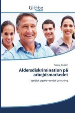 Aldersdiskrimination Pa Arbejdsmarkedet