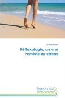 Réflexologie, Un Vrai Remède Au Stress