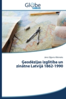 Ģeodēzijas izglītība un zinātne Latvijā 1862-1990