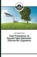 Yeşil Pazarlama ve Kayseri'deki İşletmeler Üzerine Bir Uygulama