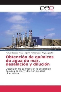 Obtención de químicos de agua de mar, desalación y dilución