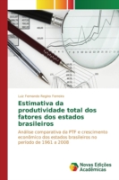 Estimativa da produtividade total dos fatores dos estados brasileiros