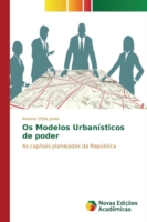 Os Modelos Urbanísticos de poder