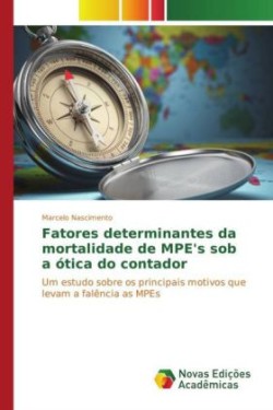 Fatores determinantes da mortalidade de MPE's sob a ótica do contador