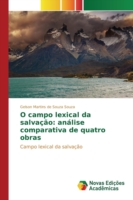 O campo lexical da salvação analise comparativa de quatro obras