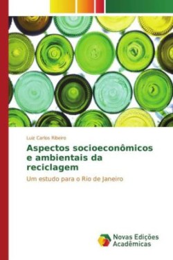 Aspectos socioeconômicos e ambientais da reciclagem