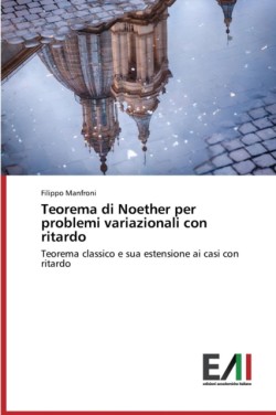 Teorema di Noether per problemi variazionali con ritardo