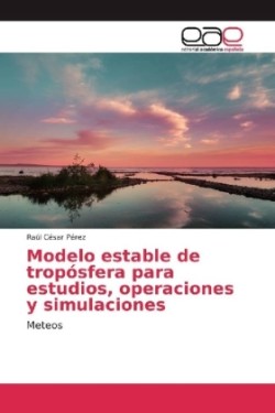 Modelo estable de tropósfera para estudios, operaciones y simulaciones