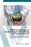 MBSR als Beitrag zur Nachhaltigen Entwicklung von Organisationen