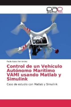 Control de un Vehículo Autónomo Marítimo VAMI usando Matlab y Simulink