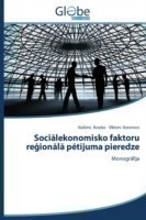 Sociālekonomisko faktoru reģionālā pētījuma pieredze