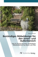 Beständiges Möbeldesign für den Innen- und Außenbereich