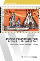 Disney's Pocahontas From Artifact to Historical Fact