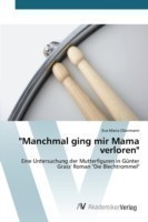 "Manchmal ging mir Mama verloren"