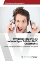 Umgangssprache als notwendiger Teil des DaZ- Unterrichts