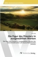 Figur des Priesters in ausgewählten Werken