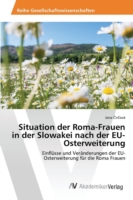 Situation der Roma-Frauen in der Slowakei nach der EU-Osterweiterung