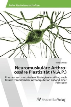 Neuromuskuläre Arthro-ossäre Plastizität (N.A.P.)