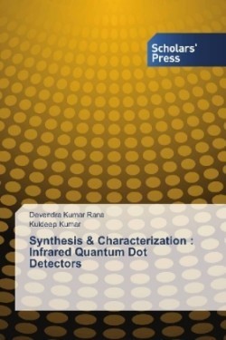 Synthesis & Characterization : Infrared Quantum Dot Detectors