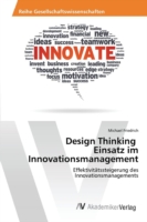 Design Thinking Einsatz im Innovationsmanagement