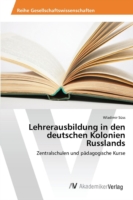 Lehrerausbildung in den deutschen Kolonien Russlands