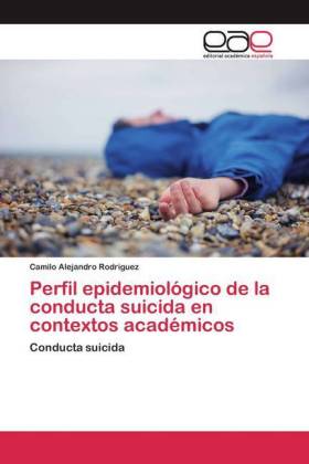 Perfil epidemiológico de la conducta suicida en contextos académicos