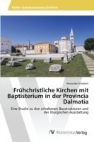 Frühchristliche Kirchen mit Baptisterium in der Provincia Dalmatia