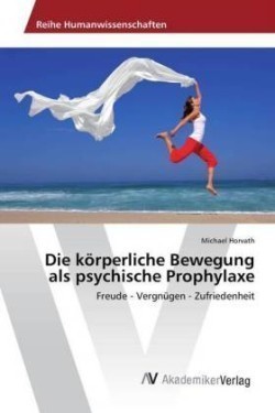 körperliche Bewegung als psychische Prophylaxe