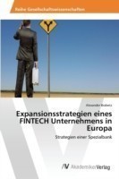 Expansionsstrategien eines FINTECH Unternehmens in Europa