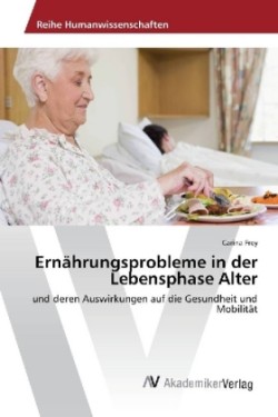 Ernährungsprobleme in der Lebensphase Alter