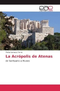 La Acrópolis de Atenas