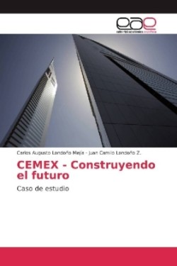 CEMEX - Construyendo el futuro