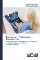 Prosument - Prosumpcja - Prosumeryzm