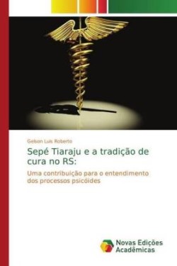 Sepé Tiaraju e a tradição de cura no RS