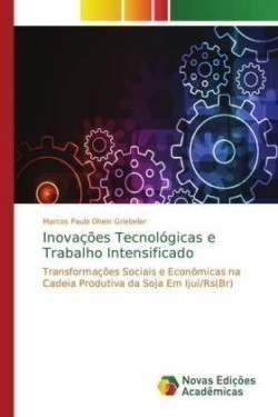 Inovações Tecnológicas e Trabalho Intensificado