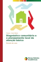 Diagnóstico comunitário e o planejamento local da atenção básica