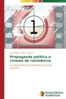 Propaganda política e cinema de resistência