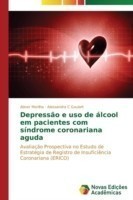 Depressão e uso de álcool em pacientes com síndrome coronariana aguda