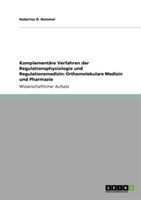 Komplementäre Verfahren der Regulationsphysiologie und Regulationsmedizin: Orthomolekulare Medizin und Pharmazie