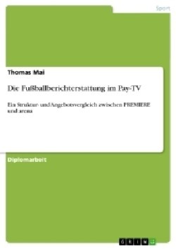 Die Fußballberichterstattung im Pay-TV