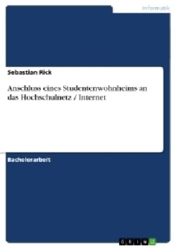 Anschluss eines Studentenwohnheims an das Hochschulnetz / Internet