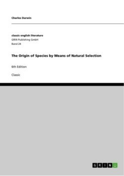 Origin of Species by Means of Natural Selection 6th Edition