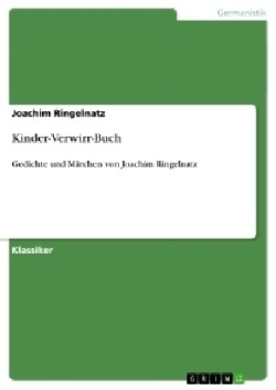 Kinder-Verwirr-Buch Gedichte und Marchen von Joachim Ringelnatz