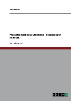 Pressefreiheit in Deutschland - Illusion oder Realität?