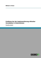 Probleme bei der Implementierung ethischer Grundsätze in Unternehmen