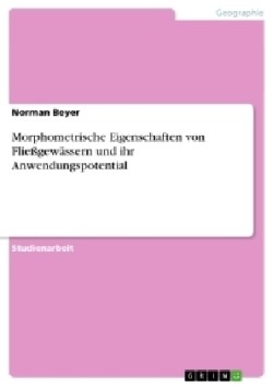 Morphometrische Eigenschaften Von Flie gew ssern Und Ihr Anwendungspotential