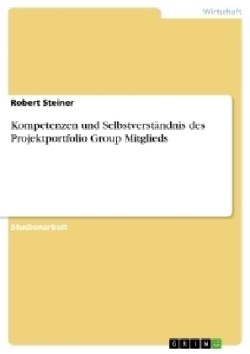 Kompetenzen und Selbstverständnis des Projektportfolio Group Mitglieds