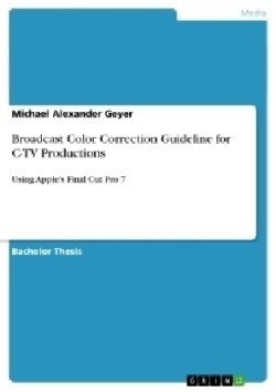 Broadcast Color Correction Guideline for C-TV Productions