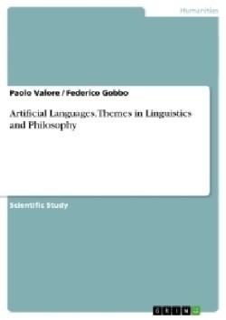 Artificial Languages. Themes in Linguistics and Philosophy