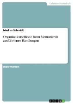 Organisationseffekte beim Memorieren ausführbarer Handlungen